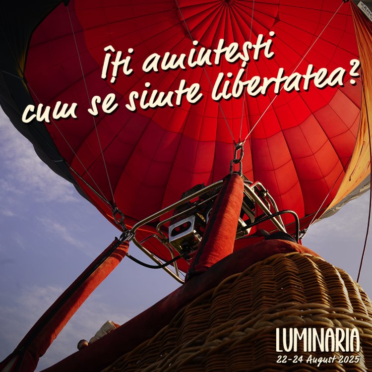 S-a dublat numărul artiștilor care vor urca pe scenă la Luminaria – festivalul baloanelor cu aer cald